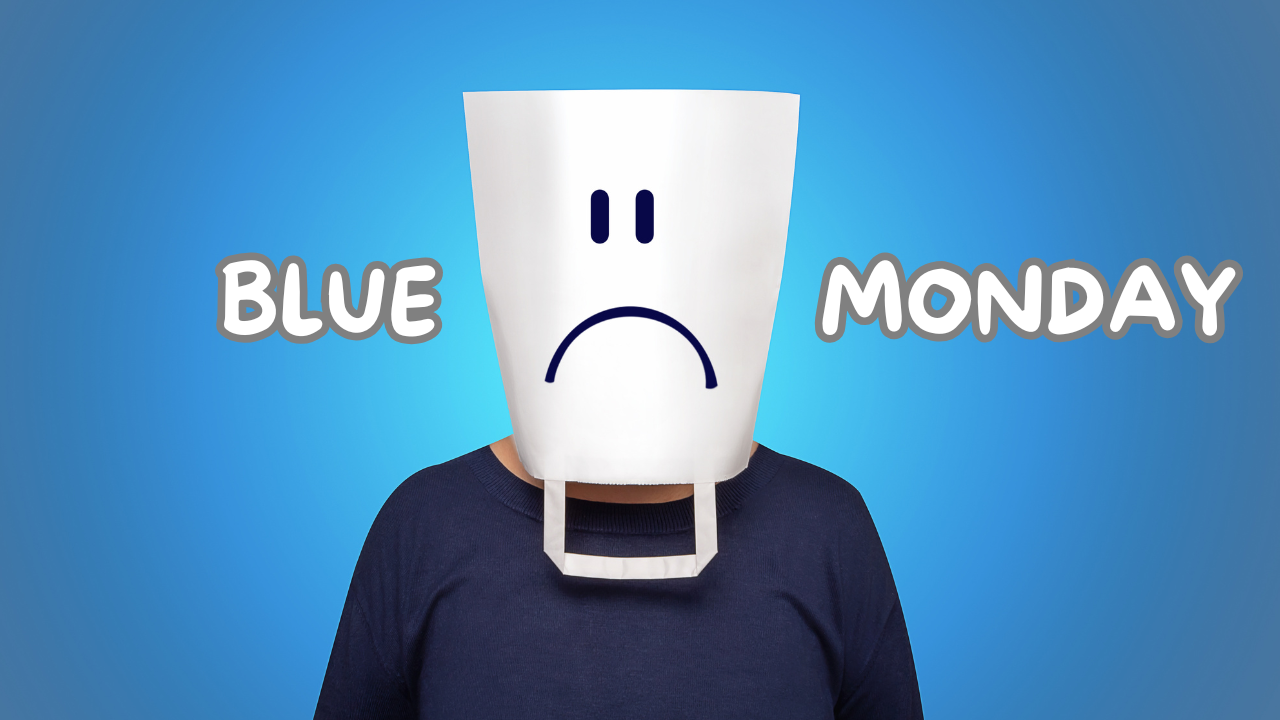 ¿Qué es el Blue Monday y cómo sobrevivir al día?